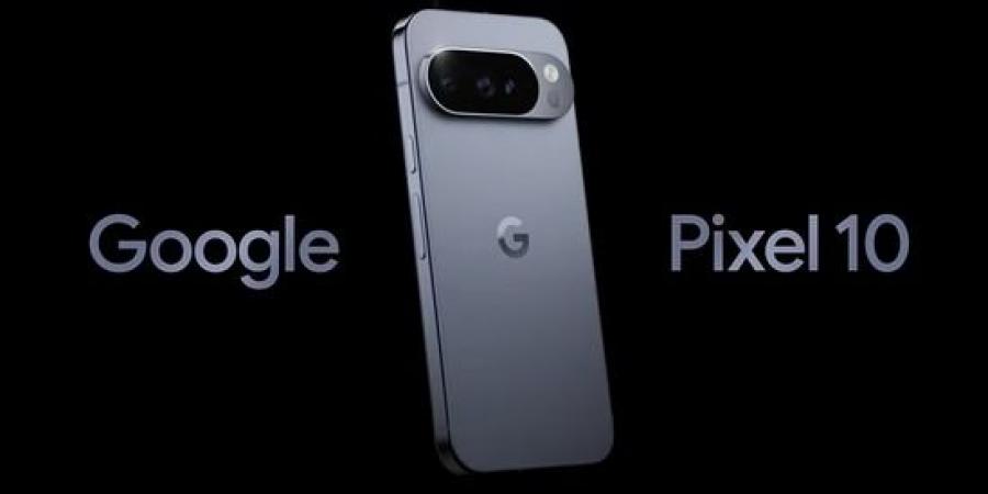 معلومات هامة عن سلسلة Pixel 10.. اعرف أهم المواصفات والمزايا - هرم مصر